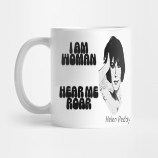 I am woman hear me roar! Mug